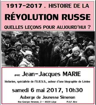 Affiche. 1917-2017 - Histoire de la Révolution Russe. Quelles leçons pour aujourd'hui. 2017-05-06